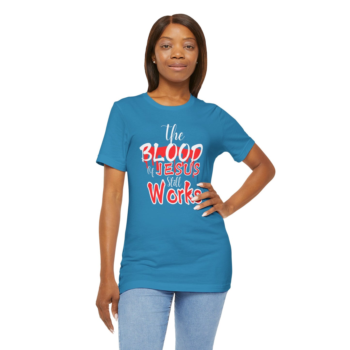 Christian Unisex Tee, The Blood of Jesus Still Works tshirts