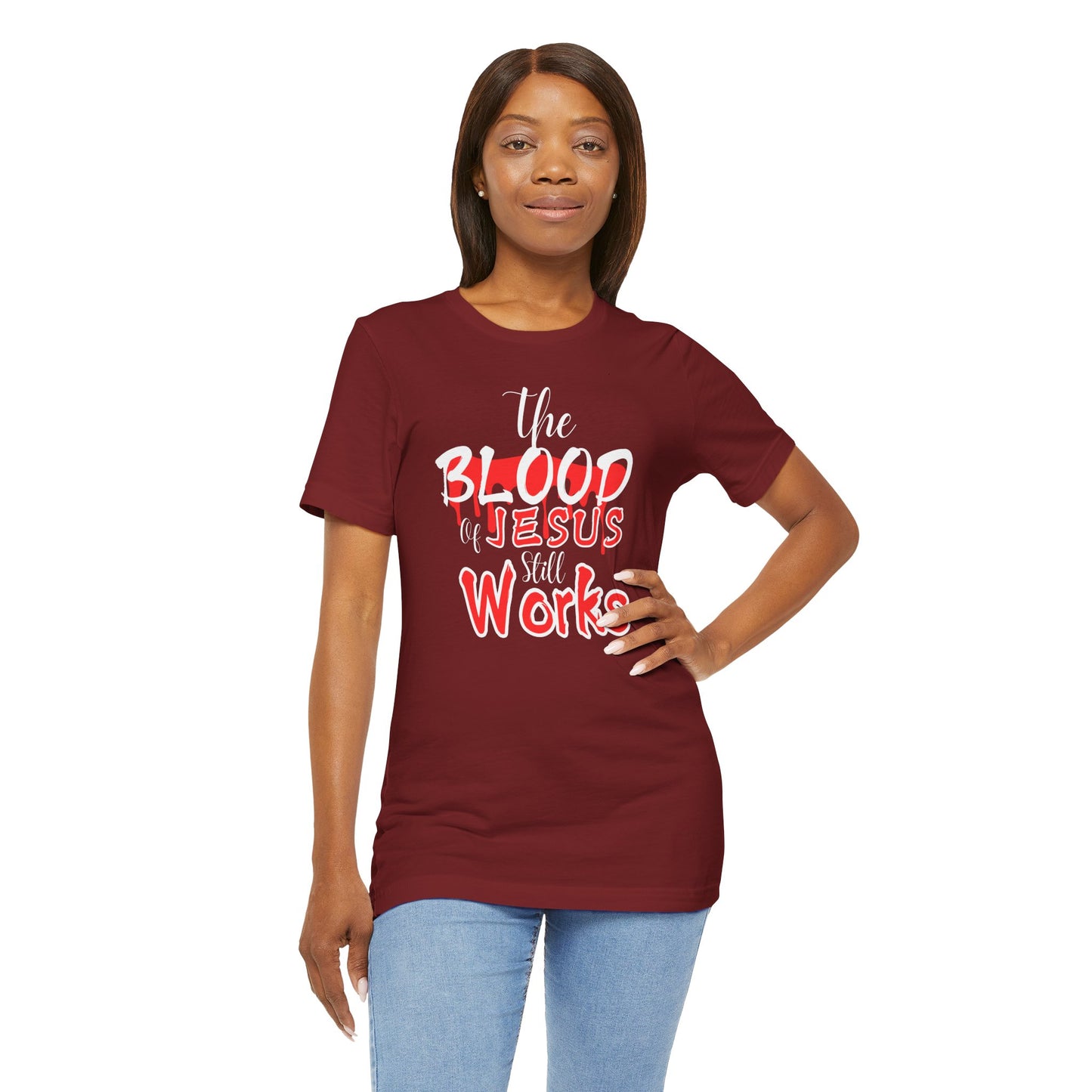 Christian Unisex Tee, The Blood of Jesus Still Works tshirts