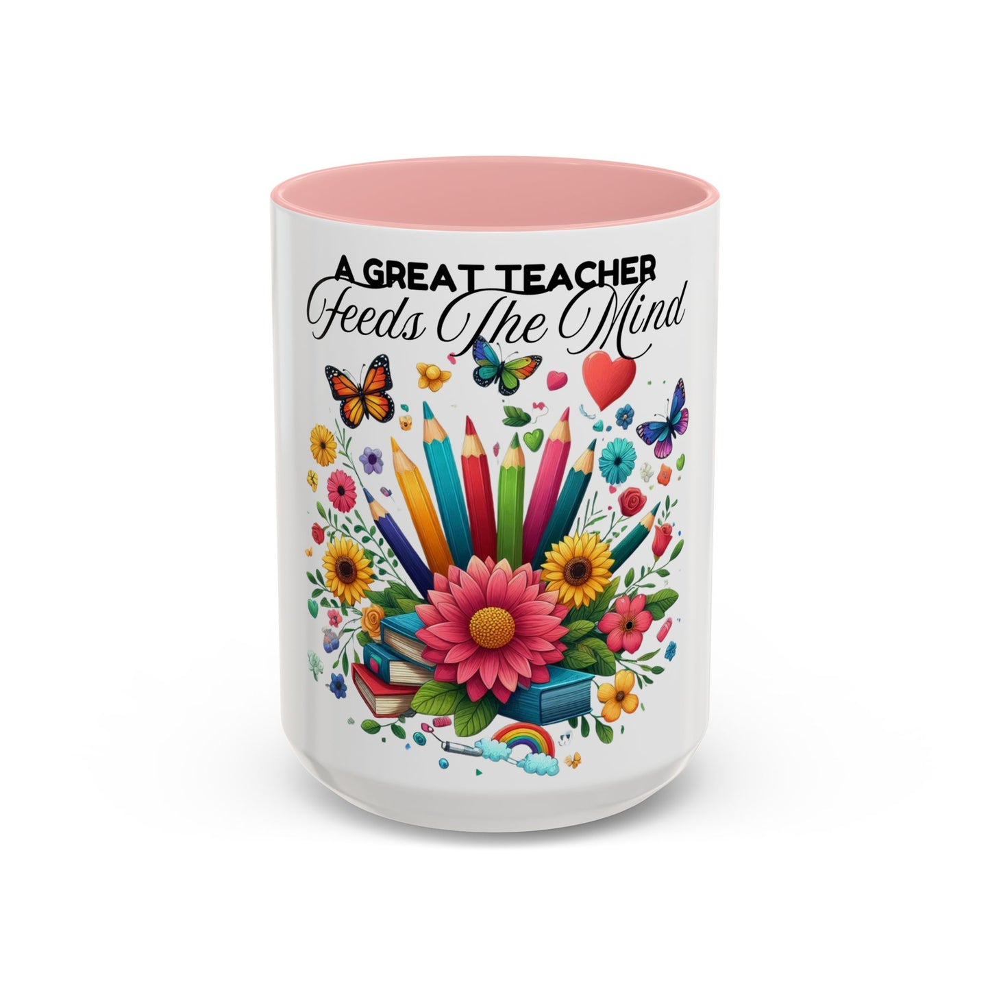 A Great Teacher Feeds The Mind Coffee/Tea Mug, teacher appreciation, Educator's gift