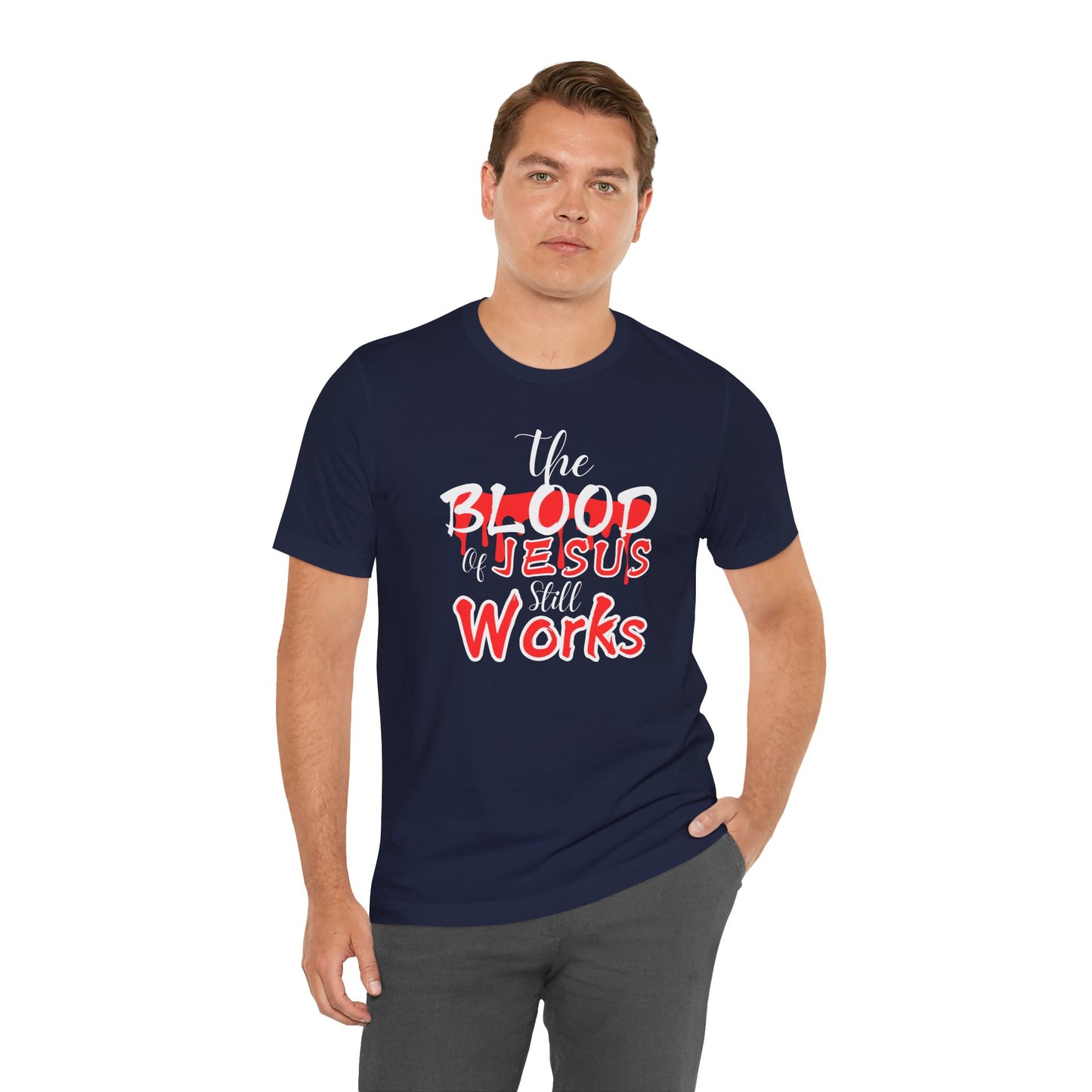 Christian Unisex Tee, The Blood of Jesus Still Works tshirts