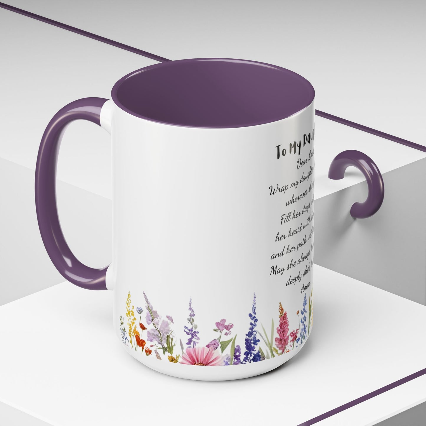 My Daughter Prayer Coffee Mug - Inspirational Prayer for My Daughter, Motivational Gift, Mother's Day, Floral Design