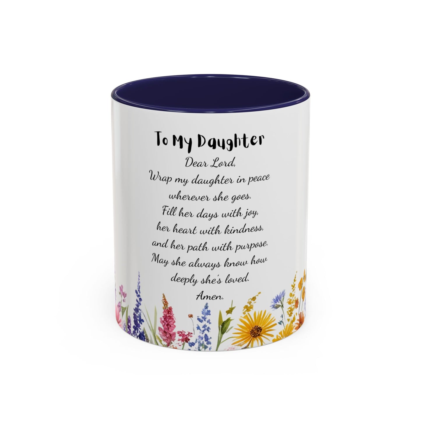 My Daughter Prayer Coffee Mug - Inspirational Prayer for My Daughter, Motivational Gift, Mother's Day, Floral Design