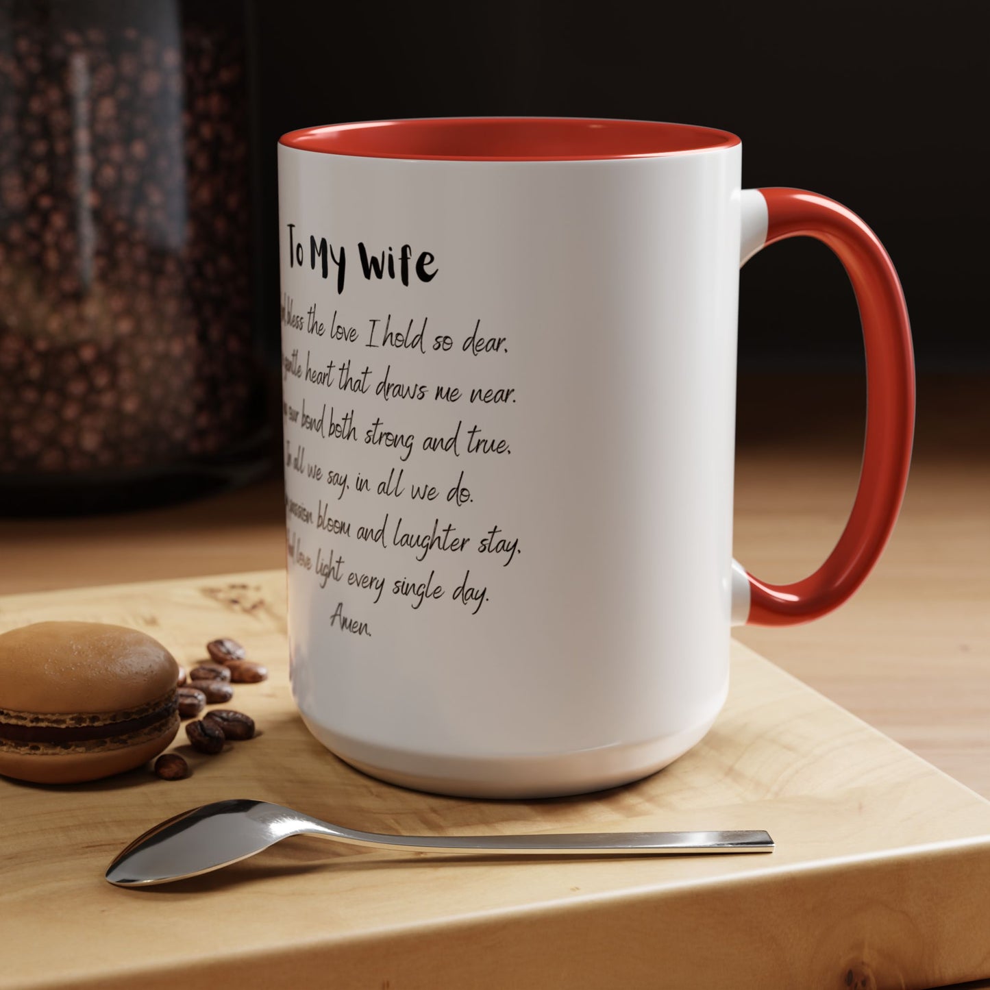 Wife Coffee Mug - Inspirational Wife Coffee Mug, Mother's Day/Birthday Gift - 11oz & 15oz