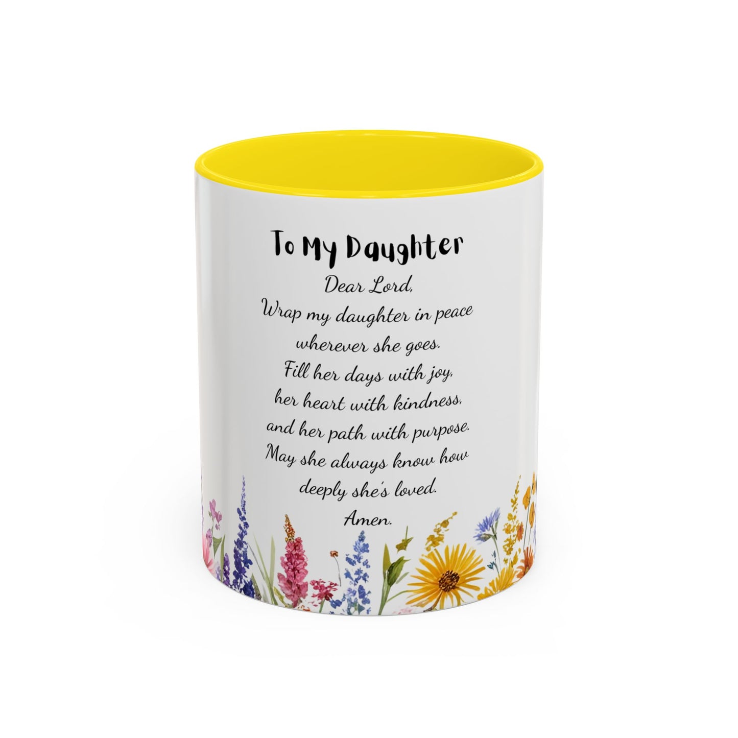 My Daughter Prayer Coffee Mug - Inspirational Prayer for My Daughter, Motivational Gift, Mother's Day, Floral Design