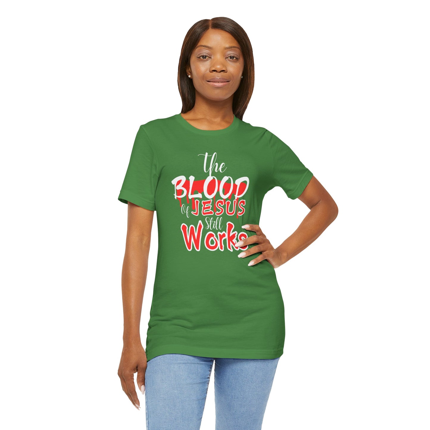 Christian Unisex Tee, The Blood of Jesus Still Works tshirts