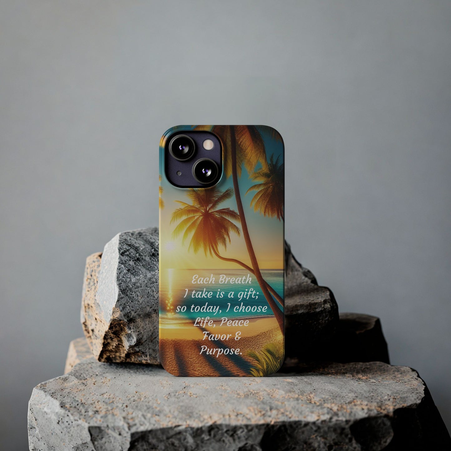 Slim Phone Cases - Tropical Aesthetic Peace and Purpose Quote Cover that reads " Each Breath is a Gift, so today I Choose Life, Peace, Favor & Purpose".