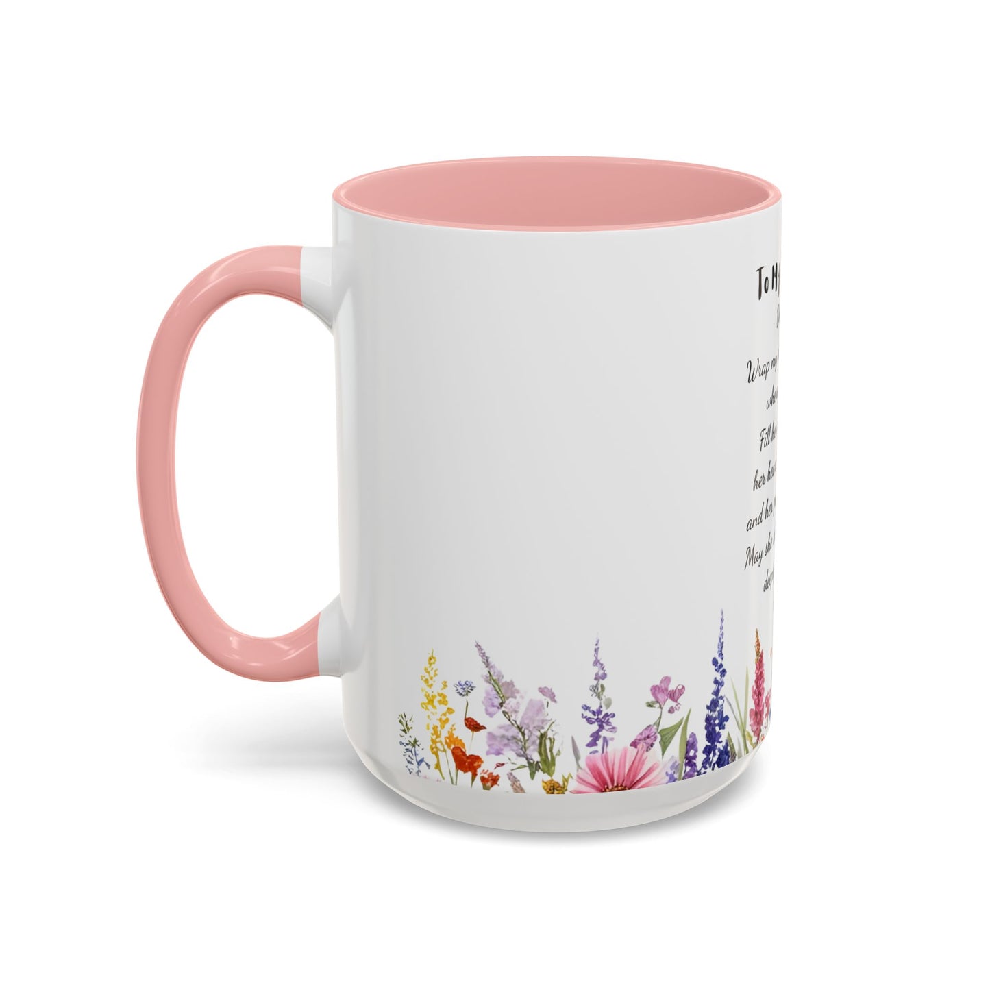 My Daughter Prayer Coffee Mug - Inspirational Prayer for My Daughter, Motivational Gift, Mother's Day, Floral Design