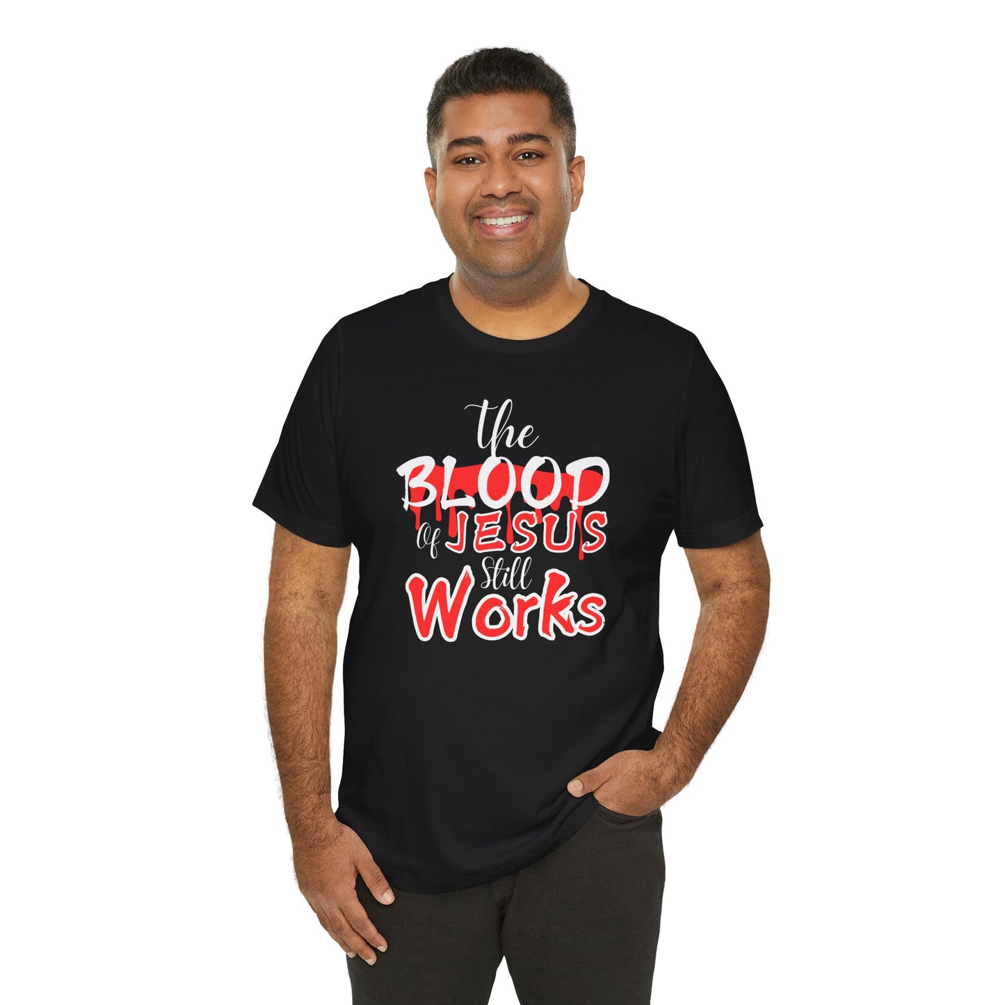 Christian Unisex Tee, The Blood of Jesus Still Works tshirts