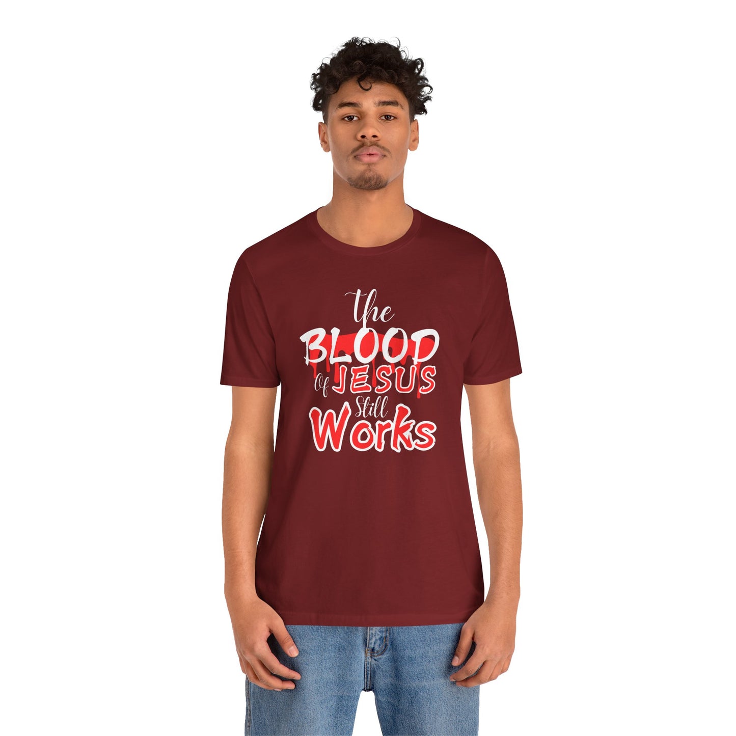 Christian Unisex Tee, The Blood of Jesus Still Works tshirts