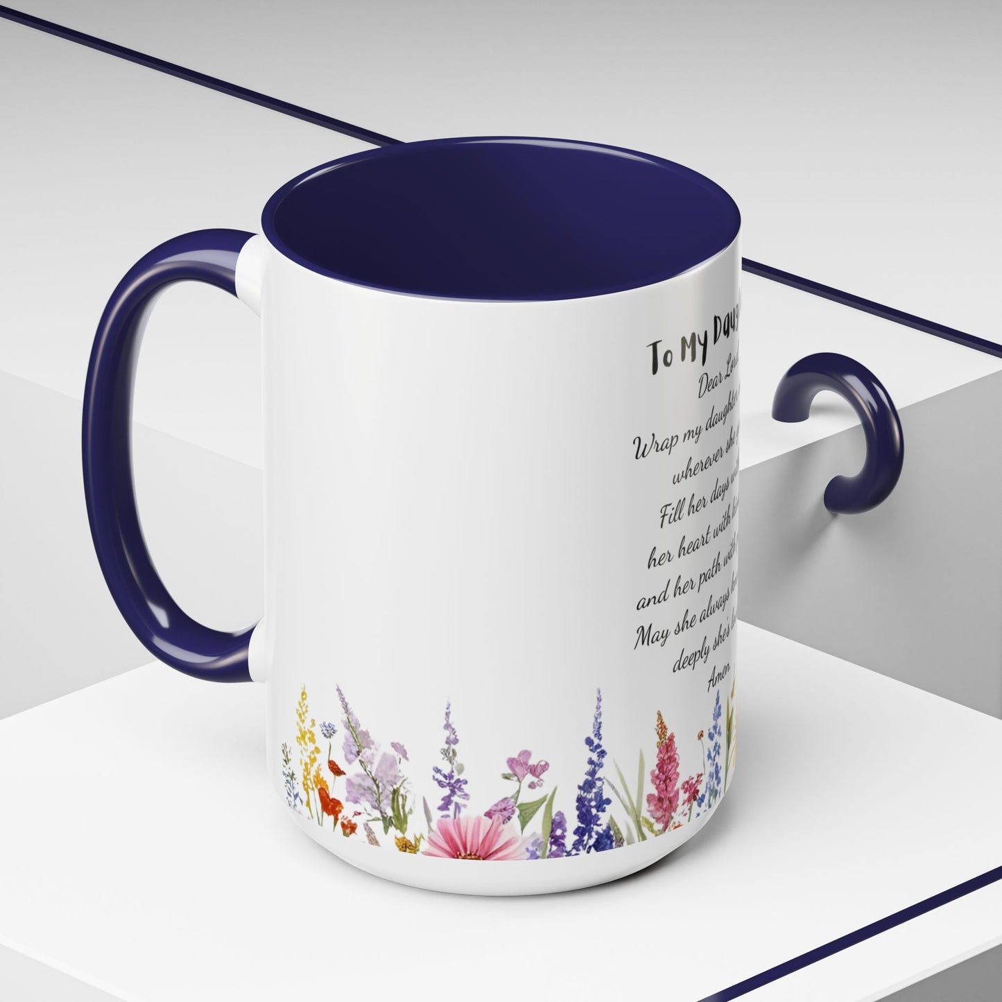 My Daughter Prayer Coffee Mug - Inspirational Prayer for My Daughter, Motivational Gift, Mother's Day, Floral Design