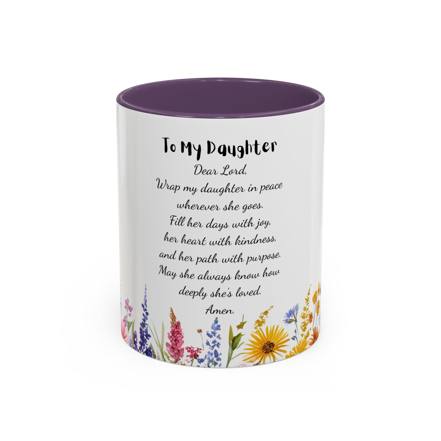 My Daughter Prayer Coffee Mug - Inspirational Prayer for My Daughter, Motivational Gift, Mother's Day, Floral Design