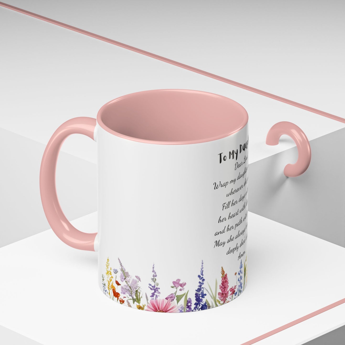 My Daughter Prayer Coffee Mug - Inspirational Prayer for My Daughter, Motivational Gift, Mother's Day, Floral Design