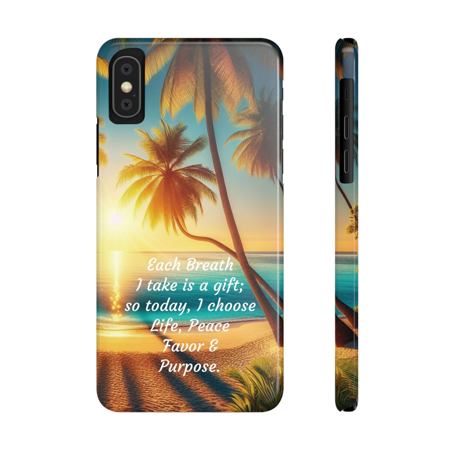 Slim Phone Cases - Tropical Aesthetic Peace and Purpose Quote Cover that reads " Each Breath is a Gift, so today I Choose Life, Peace, Favor & Purpose".