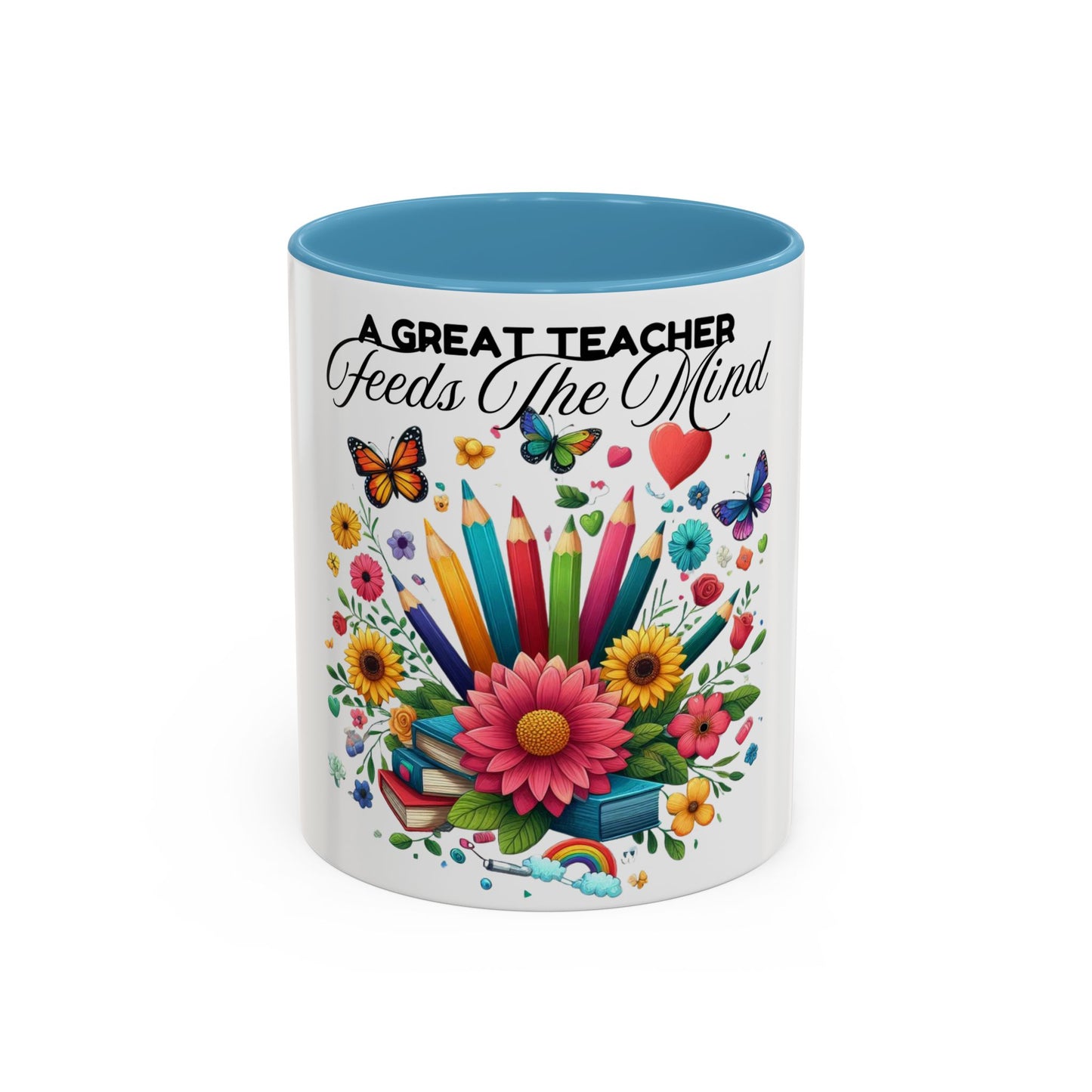 A Great Teacher Feeds The Mind Coffee/Tea Mug, teacher appreciation, Educator's gift