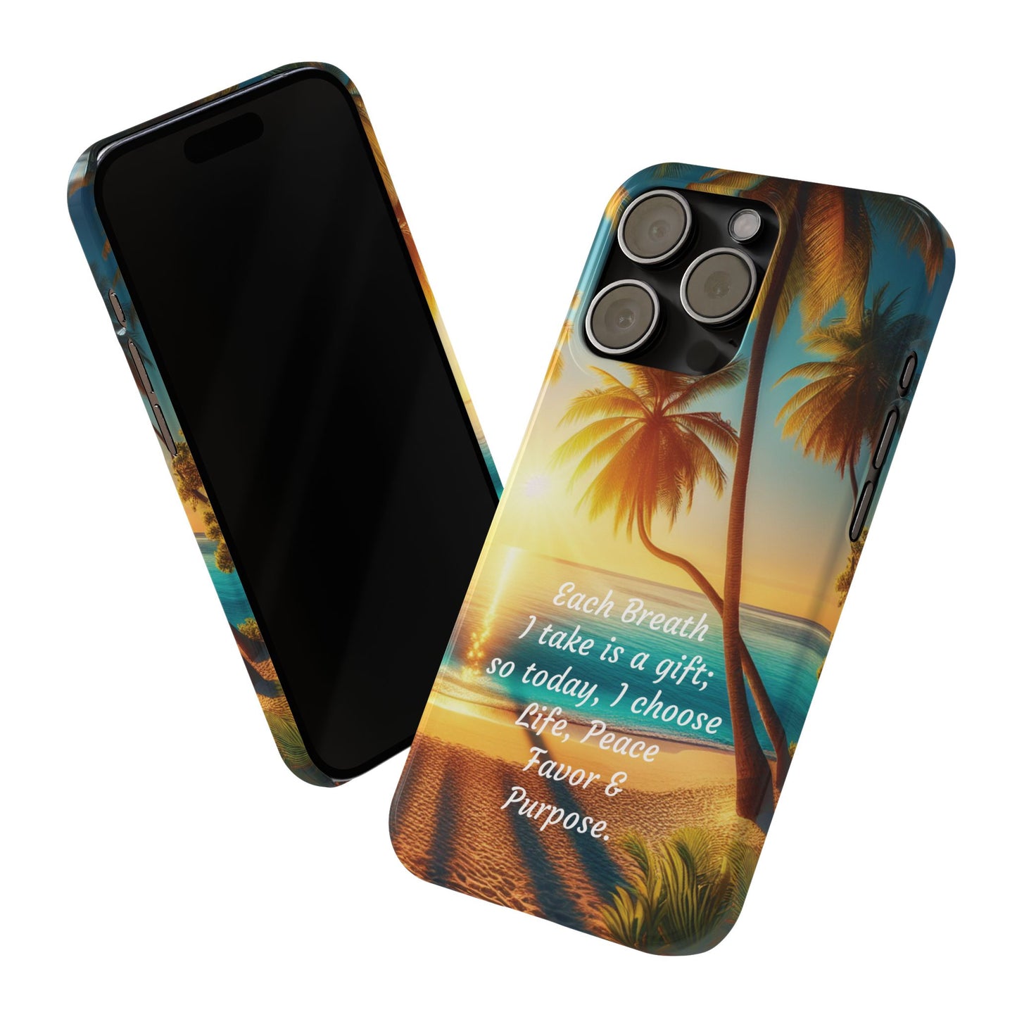 Slim Phone Cases - Tropical Aesthetic Peace and Purpose Quote Cover that reads " Each Breath is a Gift, so today I Choose Life, Peace, Favor & Purpose".