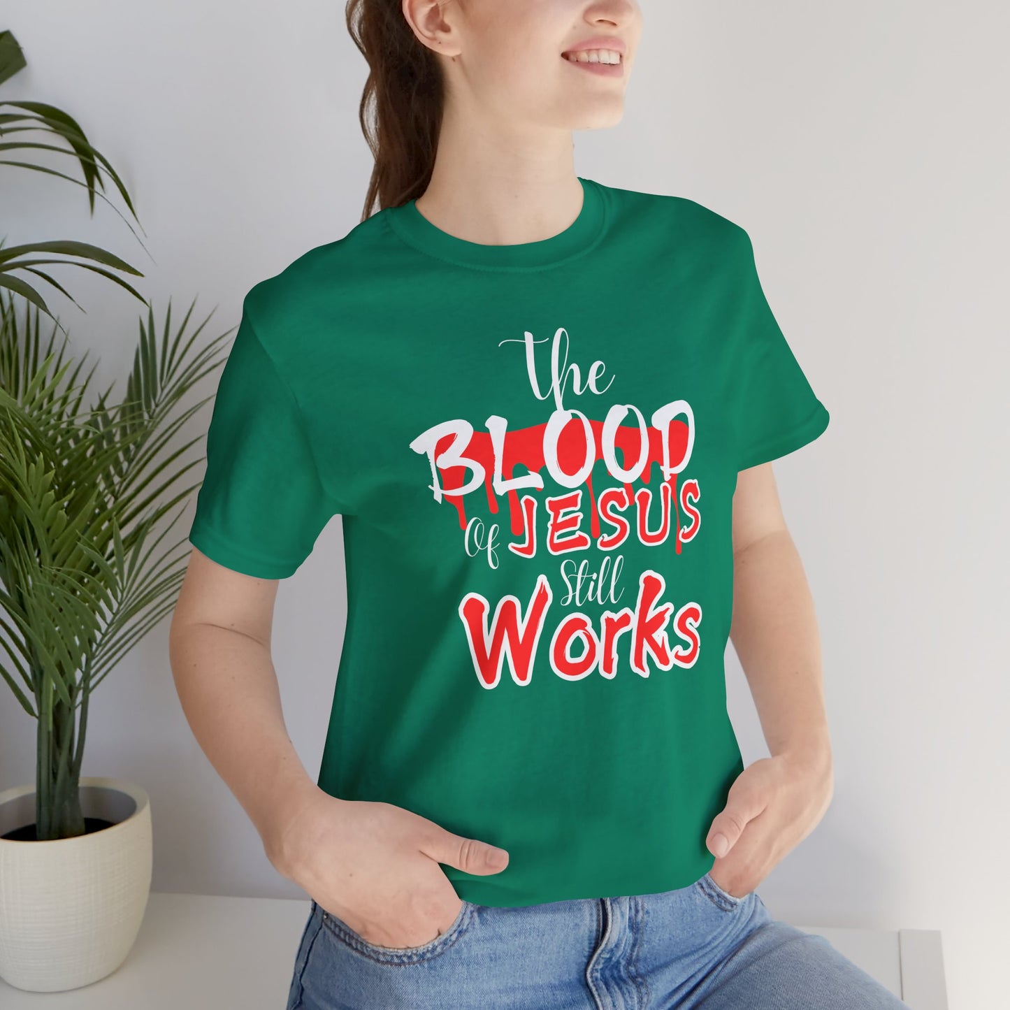 Christian Unisex Tee, The Blood of Jesus Still Works tshirts