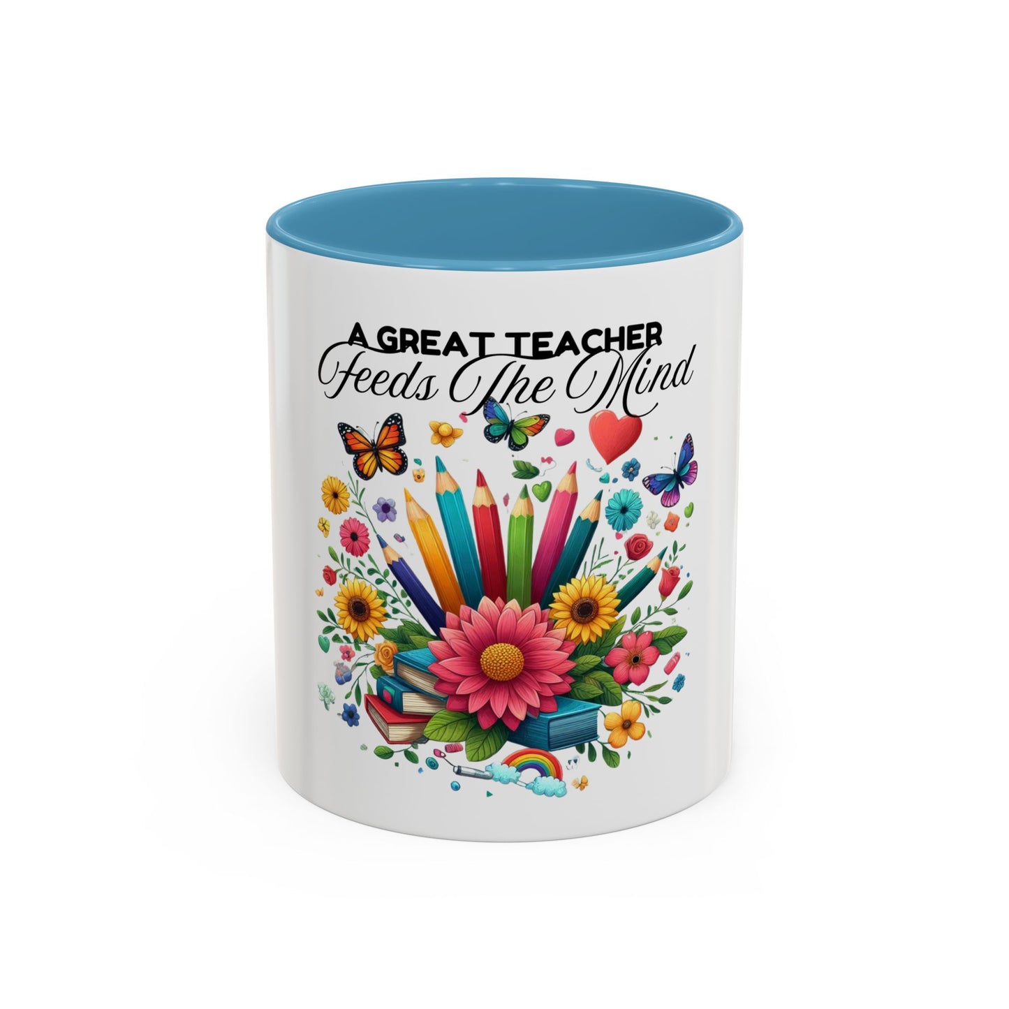 A Great Teacher Feeds The Mind Coffee/Tea Mug