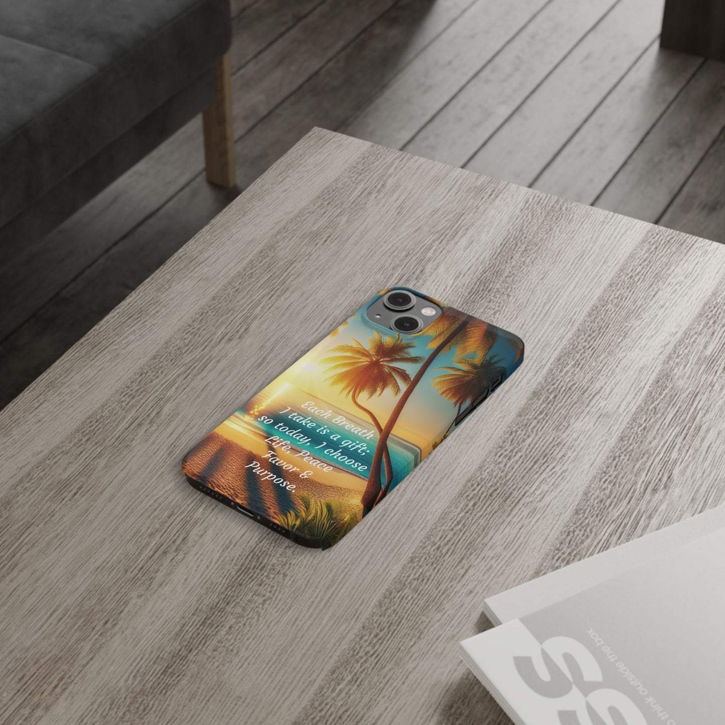Slim Phone Cases - Tropical Aesthetic Peace and Purpose Quote Cover that reads " Each Breath is a Gift, so today I Choose Life, Peace, Favor & Purpose".