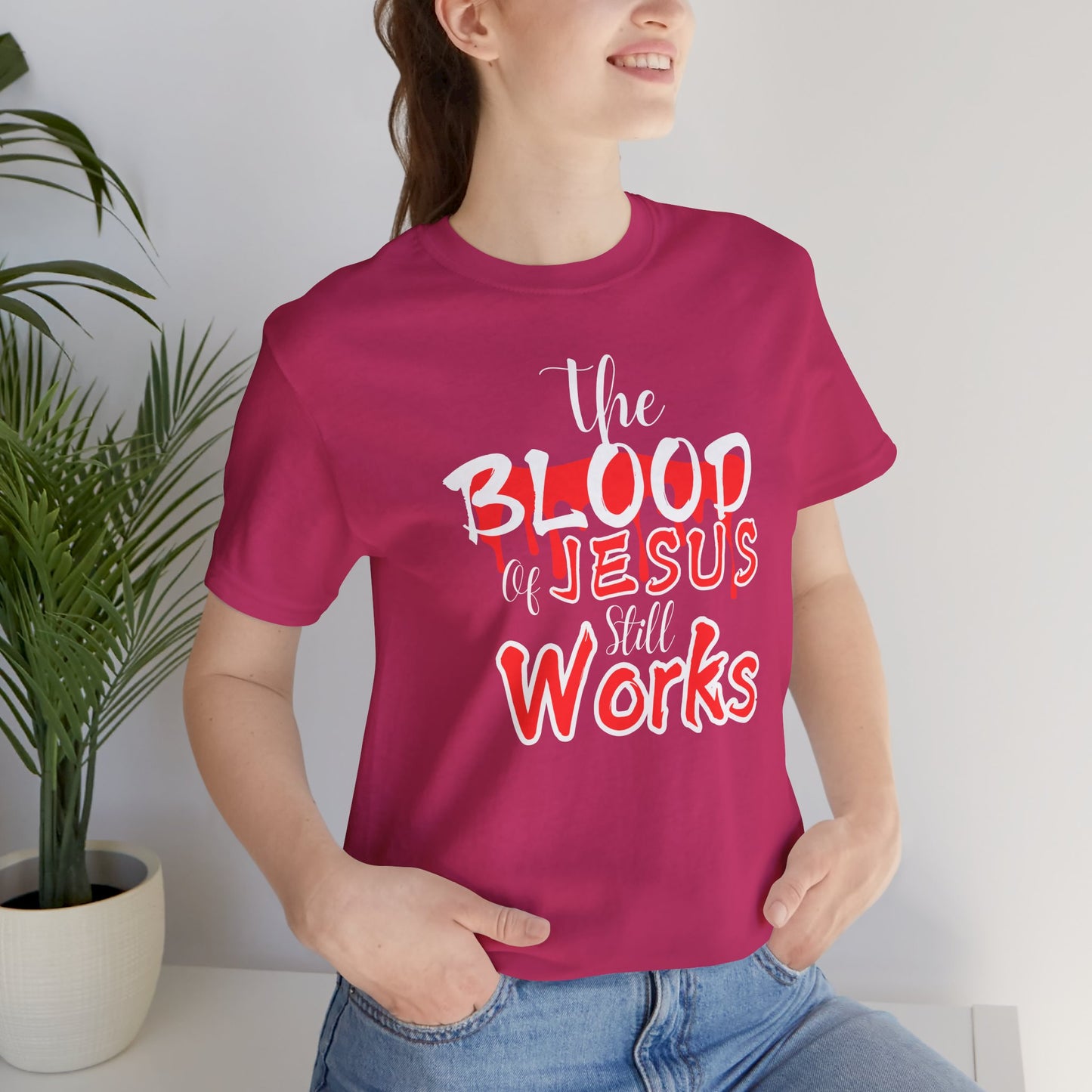Christian Unisex Tee, The Blood of Jesus Still Works tshirts