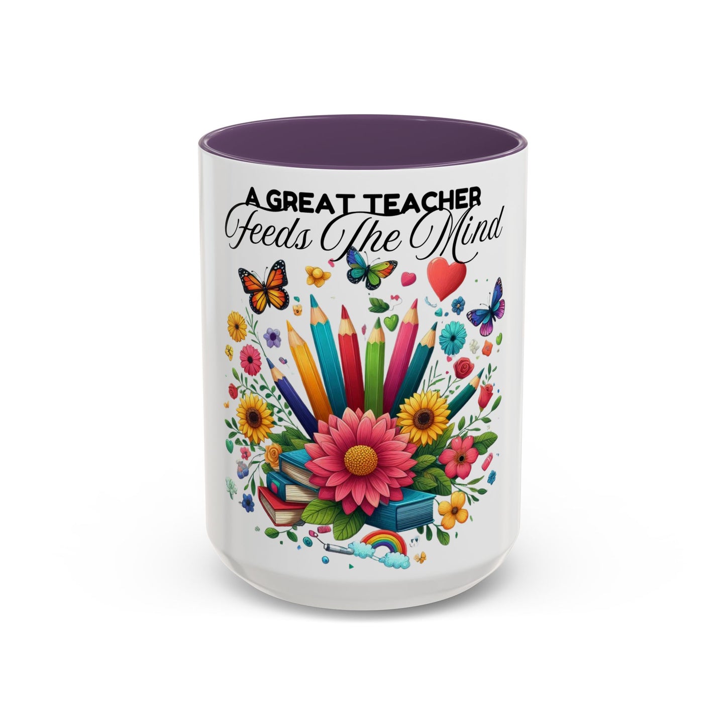 A Great Teacher Feeds The Mind Coffee/Tea Mug, teacher appreciation, Educator's gift