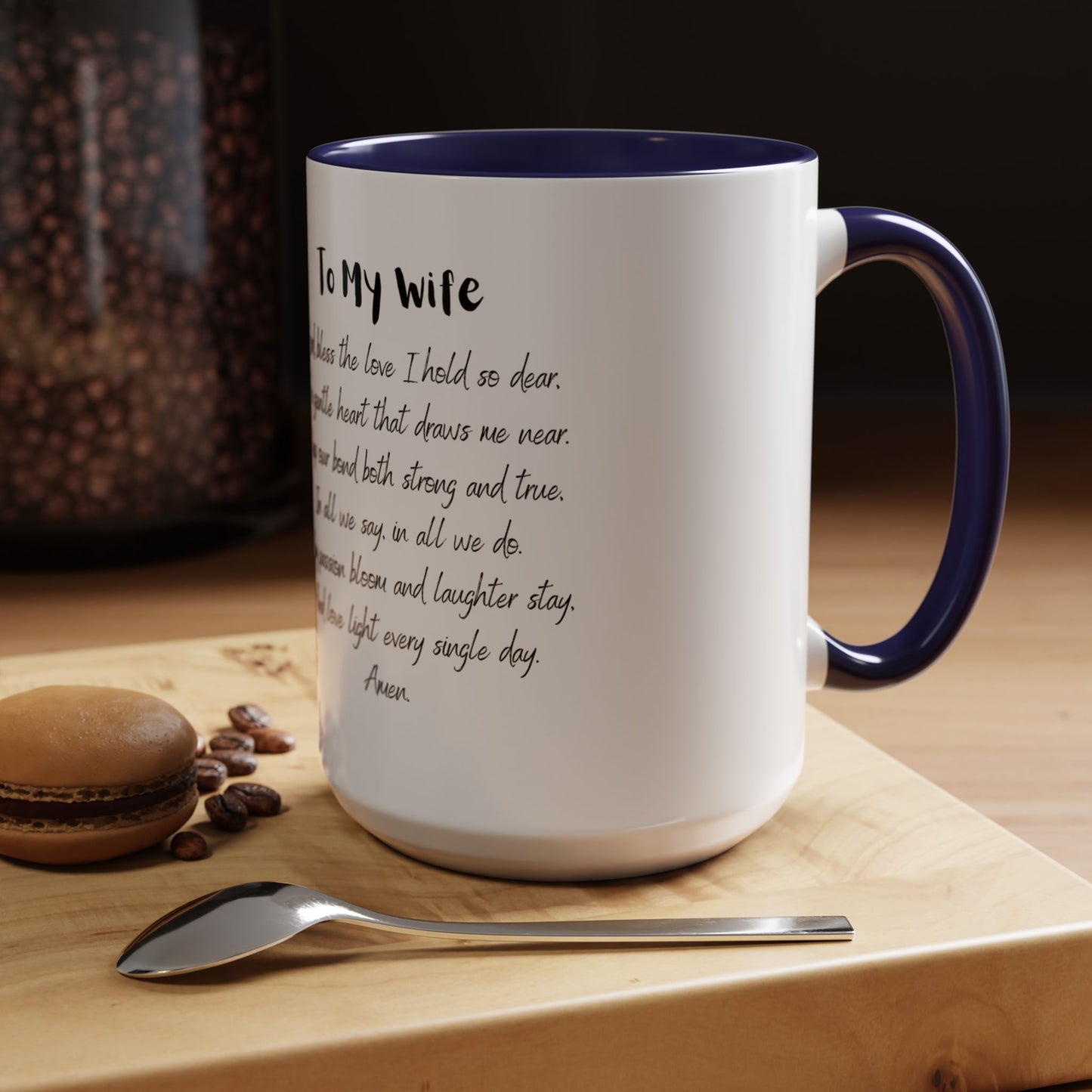 Wife Coffee Mug - Inspirational Wife Coffee Mug, Mother's Day/Birthday Gift - 11oz & 15oz