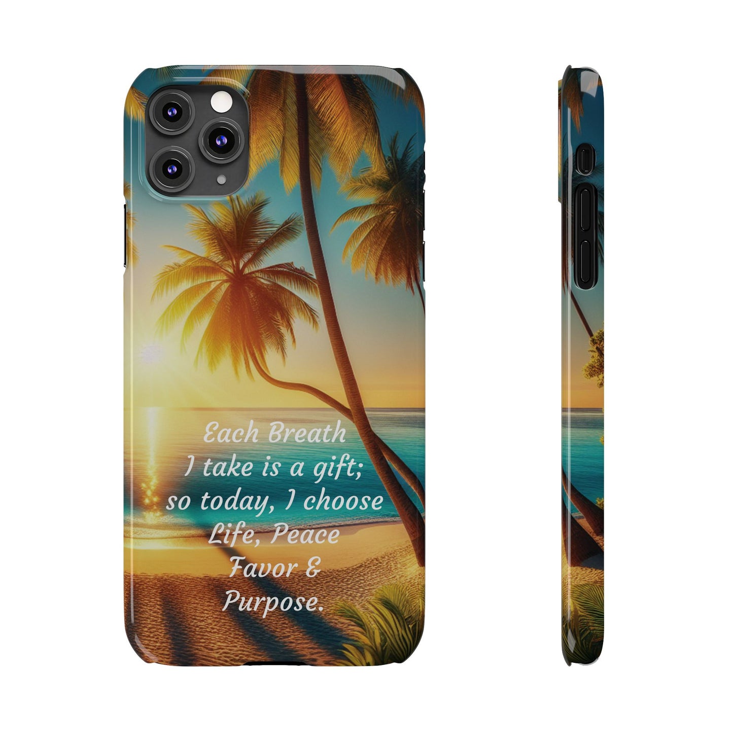 Slim Phone Cases - Tropical Aesthetic Peace and Purpose Quote Cover that reads " Each Breath is a Gift, so today I Choose Life, Peace, Favor & Purpose".