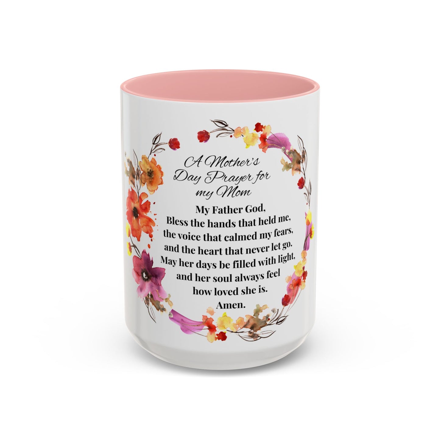 Mom - Prayer Mug for Mom, Floral Accent Coffee Cup, Gift for Mother's Day, Inspirational Drinkware, 11oz and 15oz