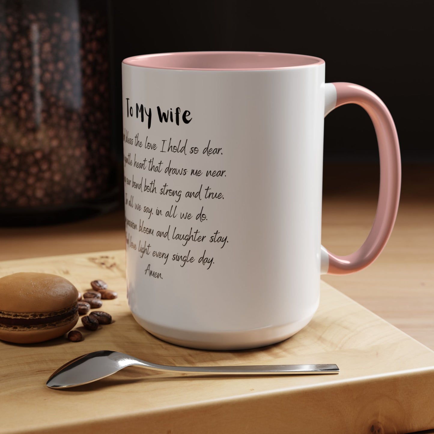 Wife Coffee Mug - Inspirational Wife Coffee Mug, Mother's Day/Birthday Gift - 11oz & 15oz