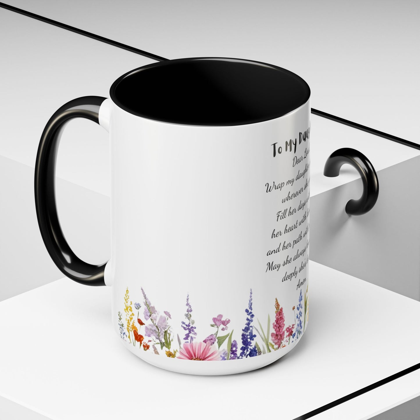 My Daughter Prayer Coffee Mug - Inspirational Prayer for My Daughter, Motivational Gift, Mother's Day, Floral Design