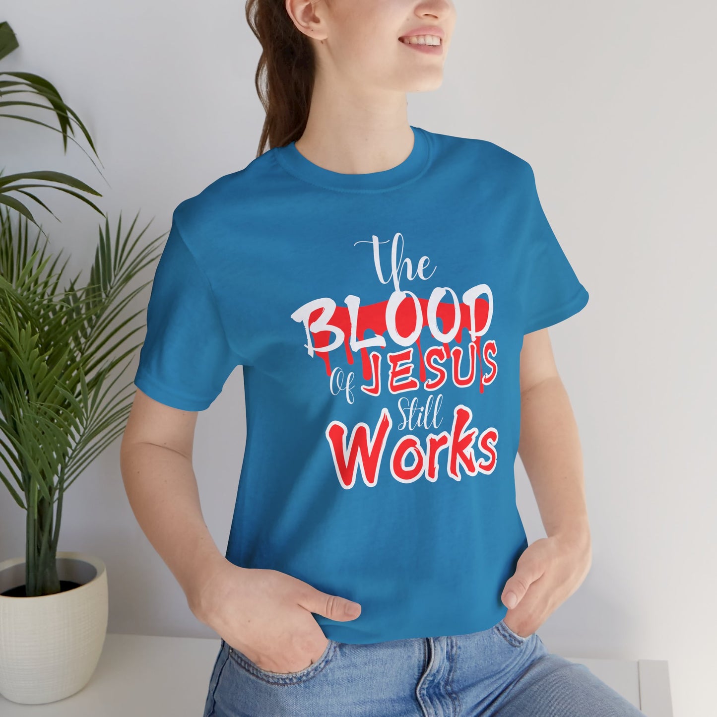 Christian Unisex Tee, The Blood of Jesus Still Works tshirts