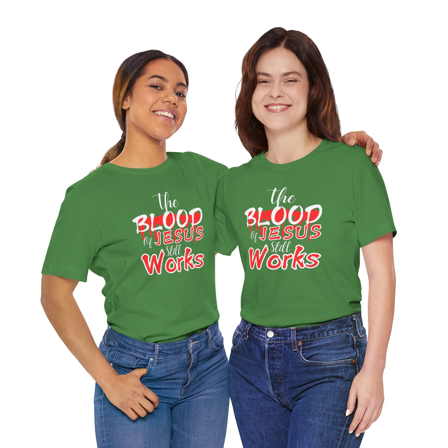 Christian Unisex Tee, The Blood of Jesus Still Works tshirts