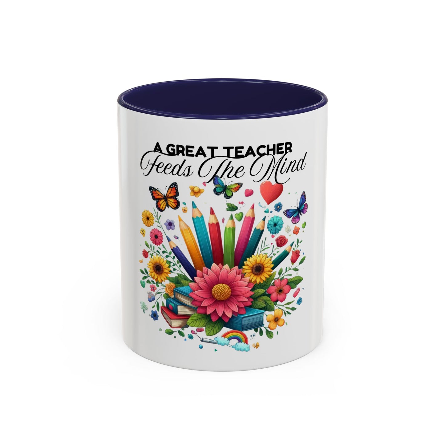 A Great Teacher Feeds The Mind Coffee/Tea Mug
