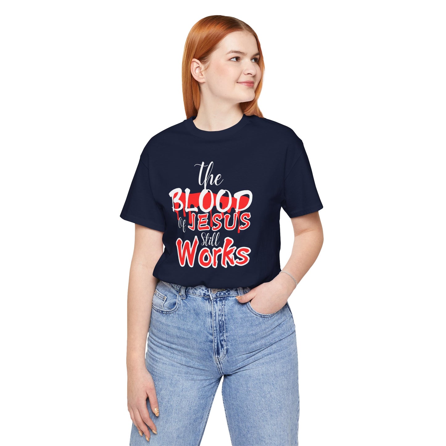 Christian Unisex Tee, The Blood of Jesus Still Works tshirts