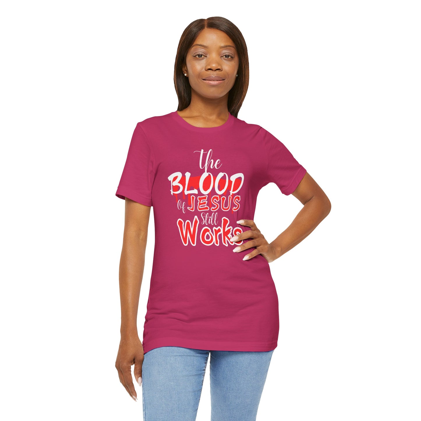Christian Unisex Tee, The Blood of Jesus Still Works tshirts