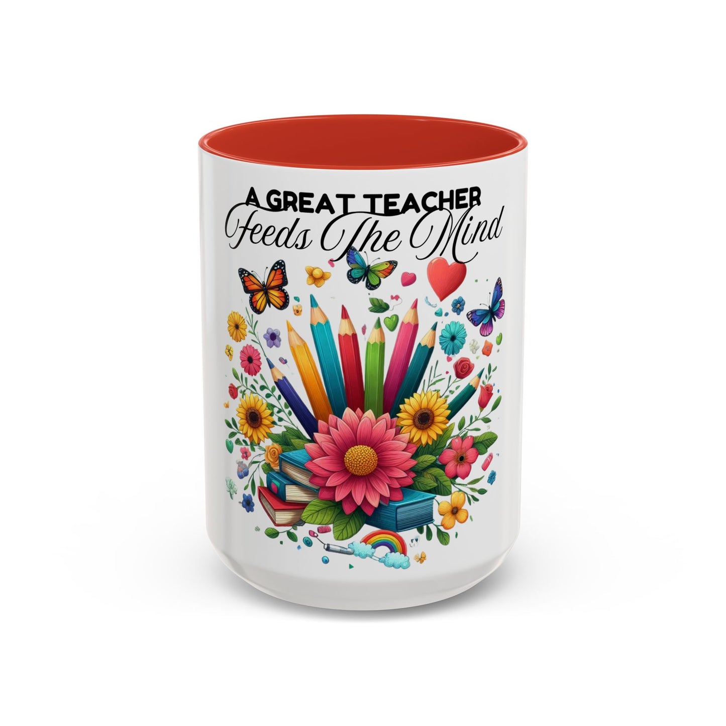 A Great Teacher Feeds The Mind Coffee/Tea Mug, teacher appreciation, Educator's gift