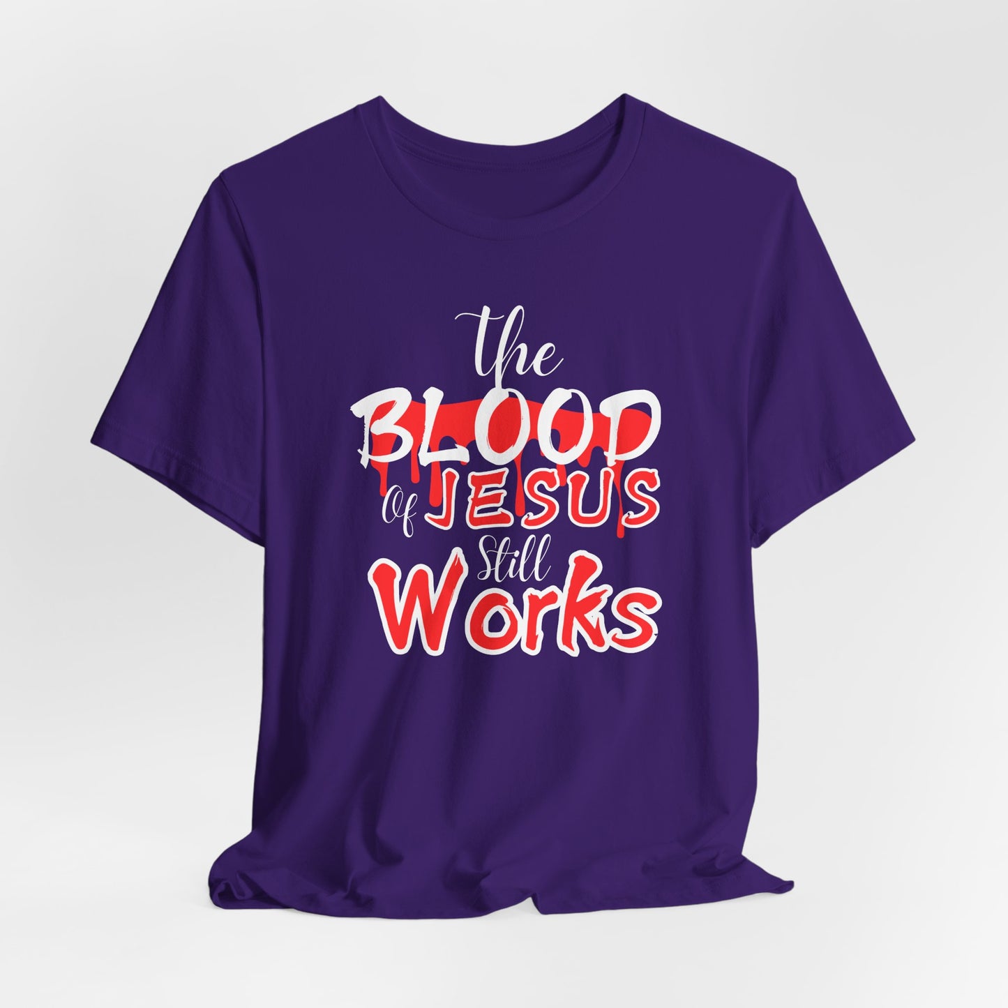 Christian Unisex Tee, The Blood of Jesus Still Works tshirts