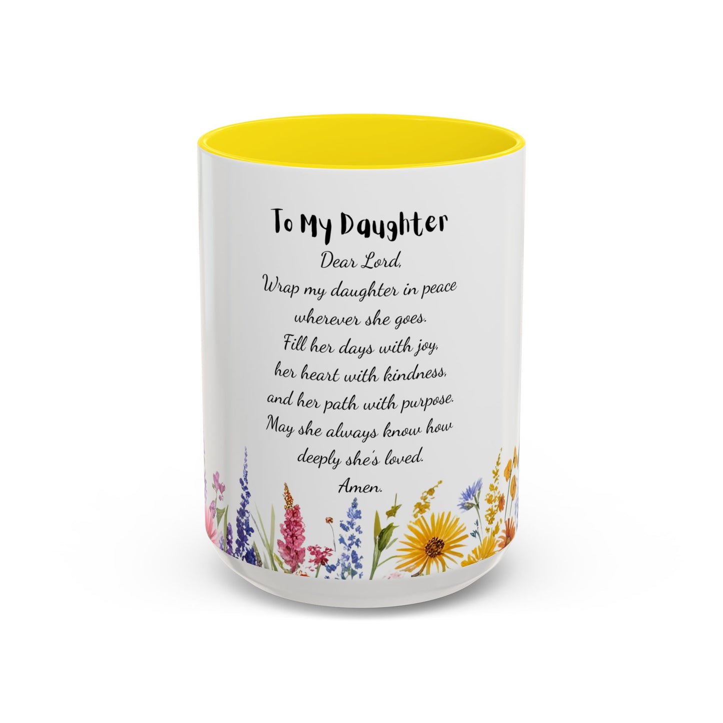 My Daughter Prayer Coffee Mug - Inspirational Prayer for My Daughter, Motivational Gift, Mother's Day, Floral Design