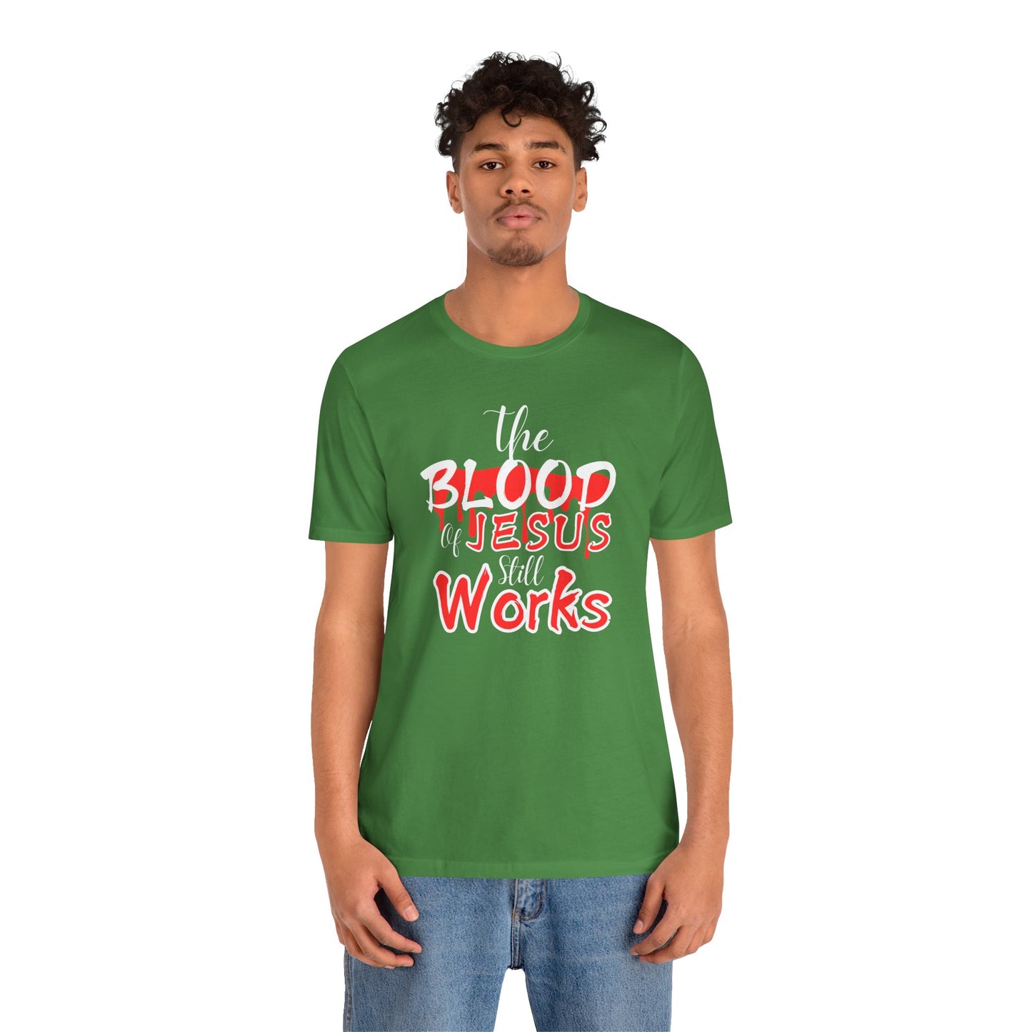 Christian Unisex Tee, The Blood of Jesus Still Works tshirts