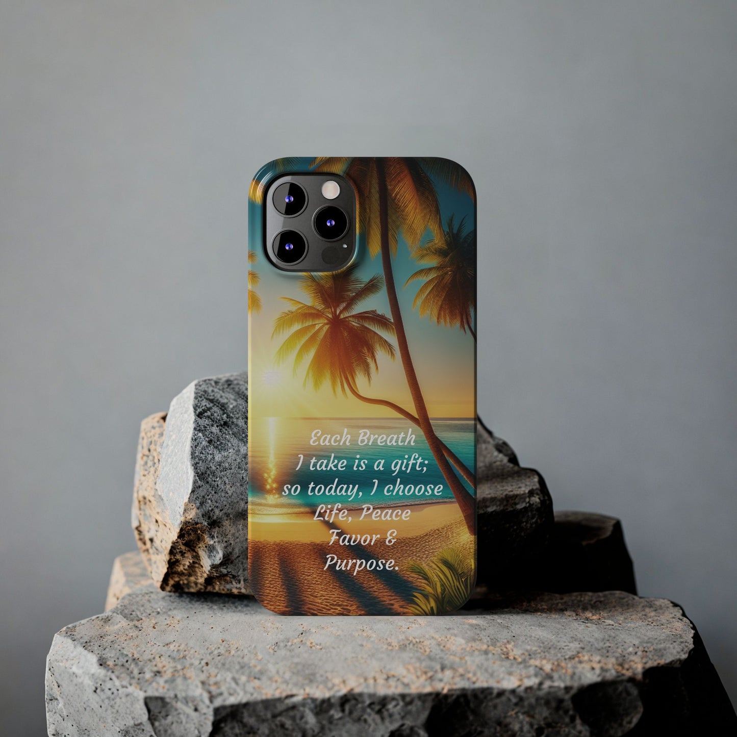 Slim Phone Cases - Tropical Aesthetic Peace and Purpose Quote Cover that reads " Each Breath is a Gift, so today I Choose Life, Peace, Favor & Purpose".
