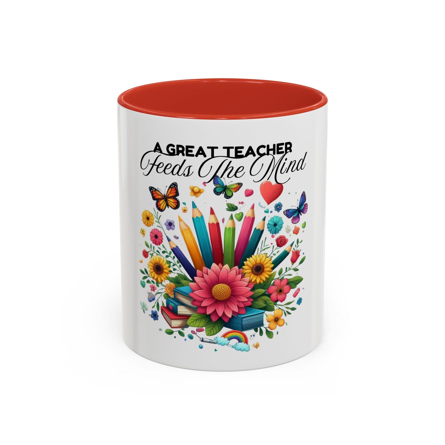 A Great Teacher Feeds The Mind Coffee/Tea Mug