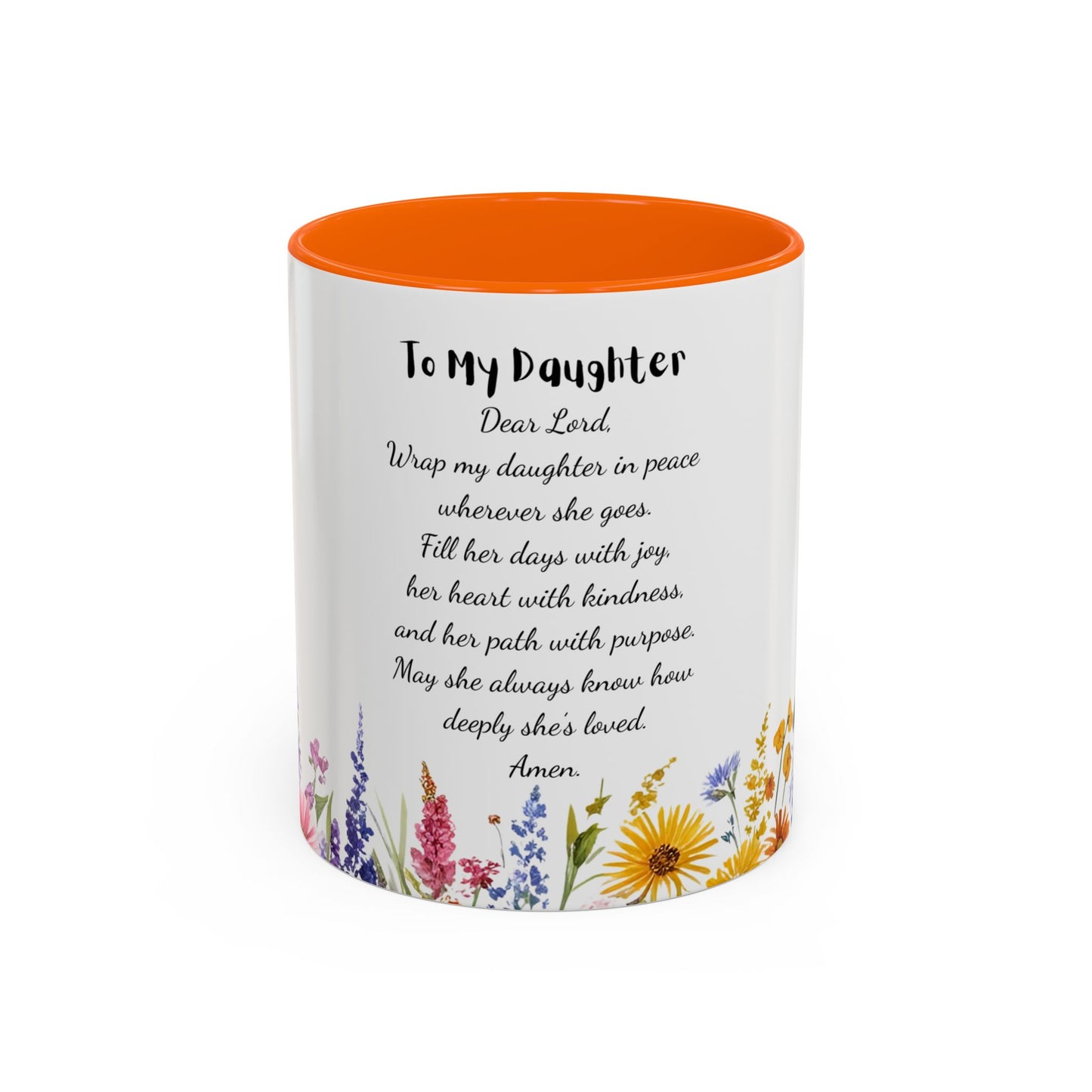 My Daughter Prayer Coffee Mug - Inspirational Prayer for My Daughter, Motivational Gift, Mother's Day, Floral Design