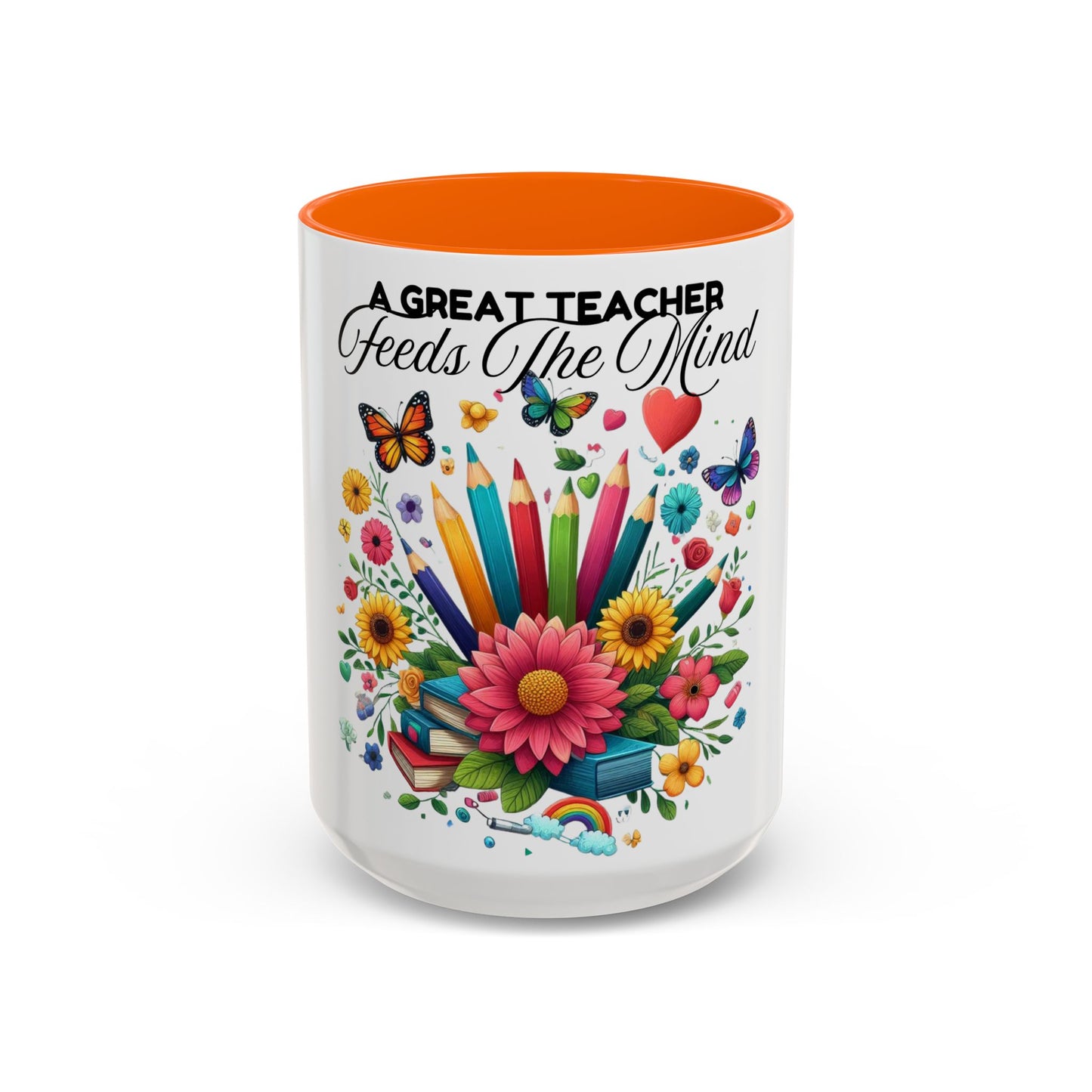 A Great Teacher Feeds The Mind Coffee/Tea Mug, teacher appreciation, Educator's gift