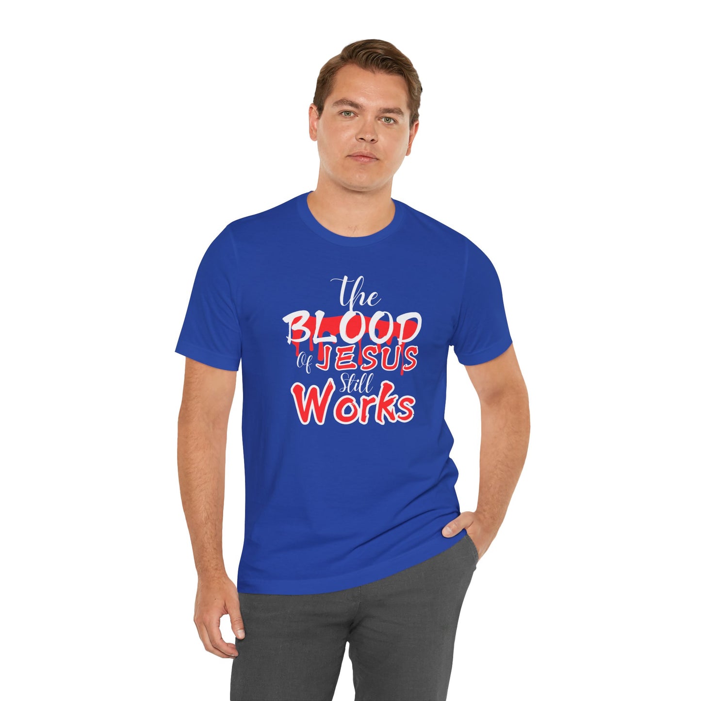 Christian Unisex Tee, The Blood of Jesus Still Works tshirts
