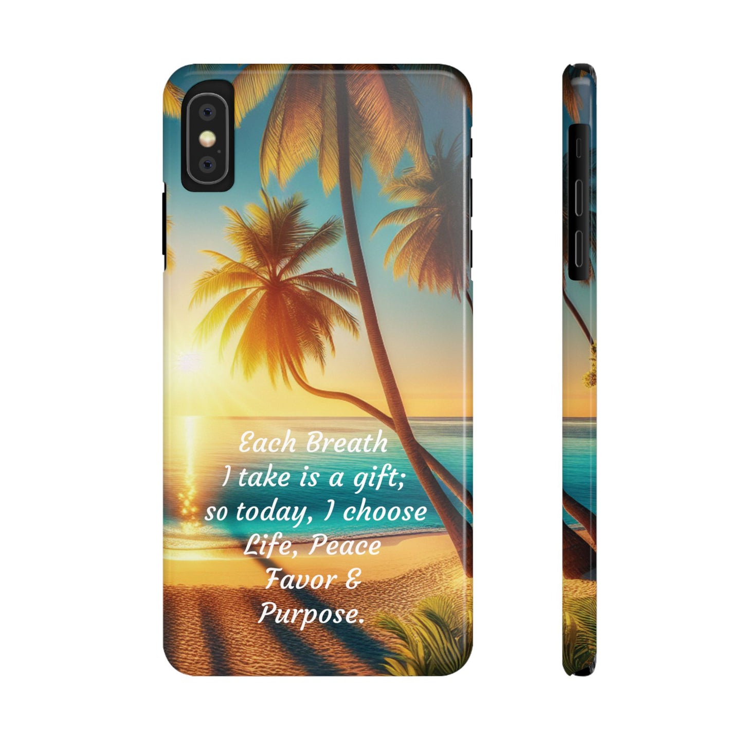 Slim Phone Cases - Tropical Aesthetic Peace and Purpose Quote Cover that reads " Each Breath is a Gift, so today I Choose Life, Peace, Favor & Purpose".