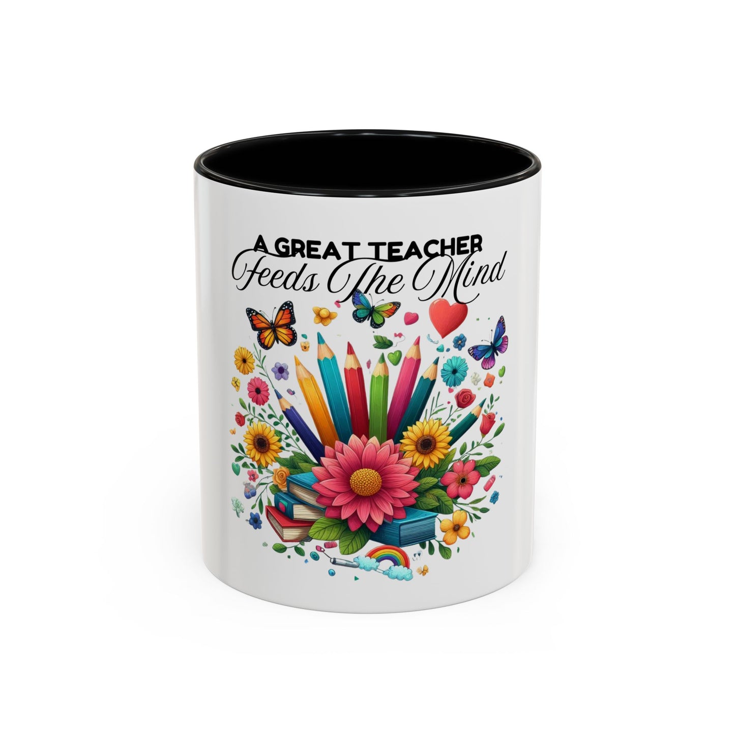 A Great Teacher Feeds The Mind Coffee/Tea Mug