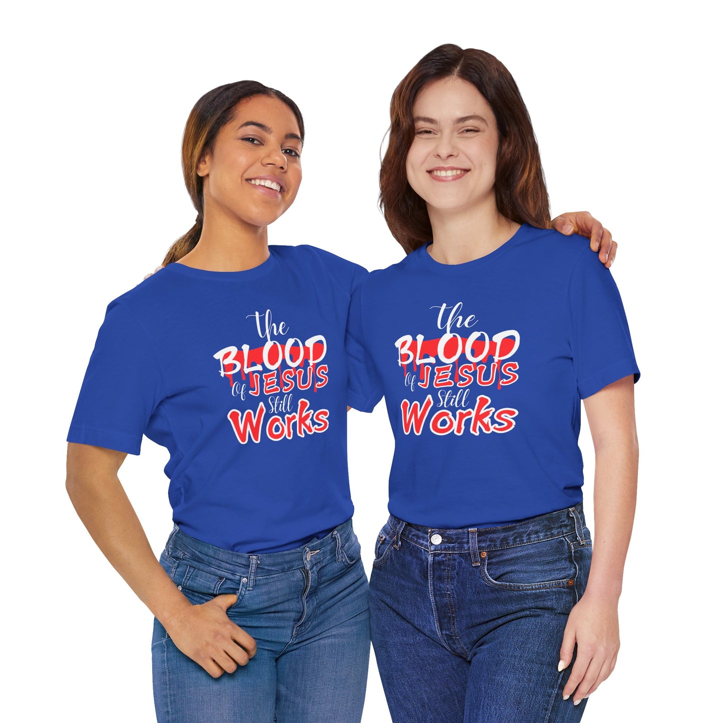 Christian Unisex Tee, The Blood of Jesus Still Works tshirts