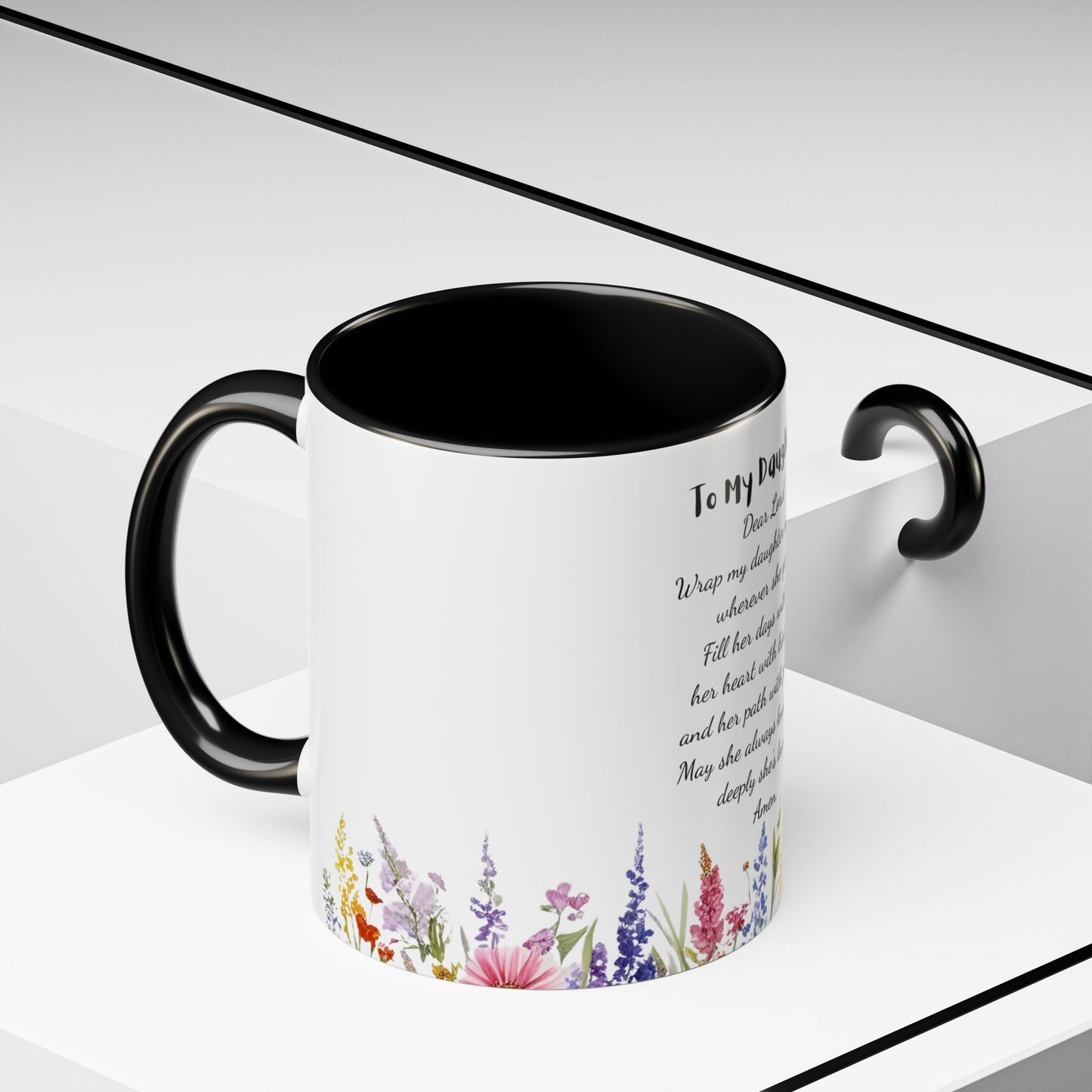 My Daughter Prayer Coffee Mug - Inspirational Prayer for My Daughter, Motivational Gift, Mother's Day, Floral Design