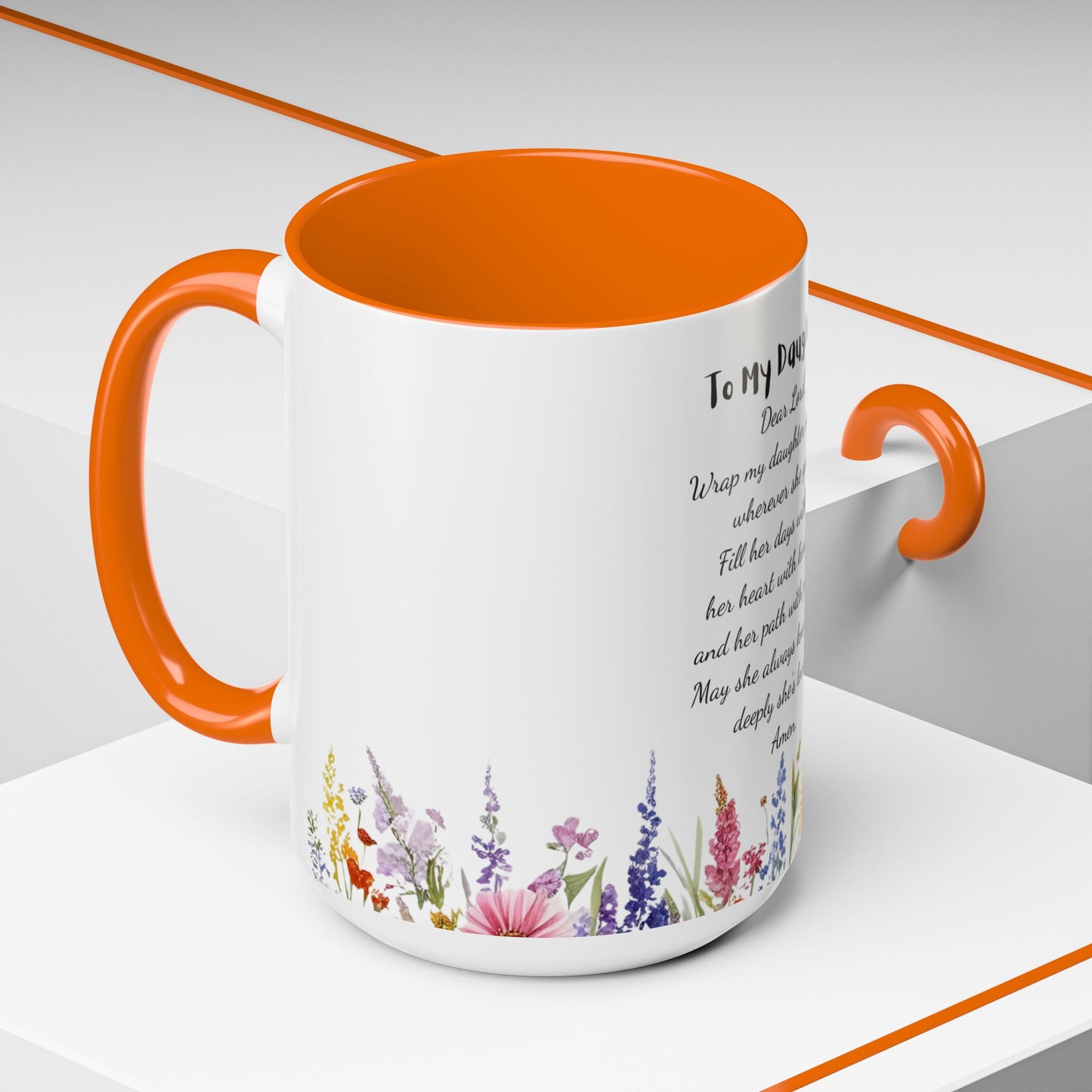 My Daughter Prayer Coffee Mug - Inspirational Prayer for My Daughter, Motivational Gift, Mother's Day, Floral Design