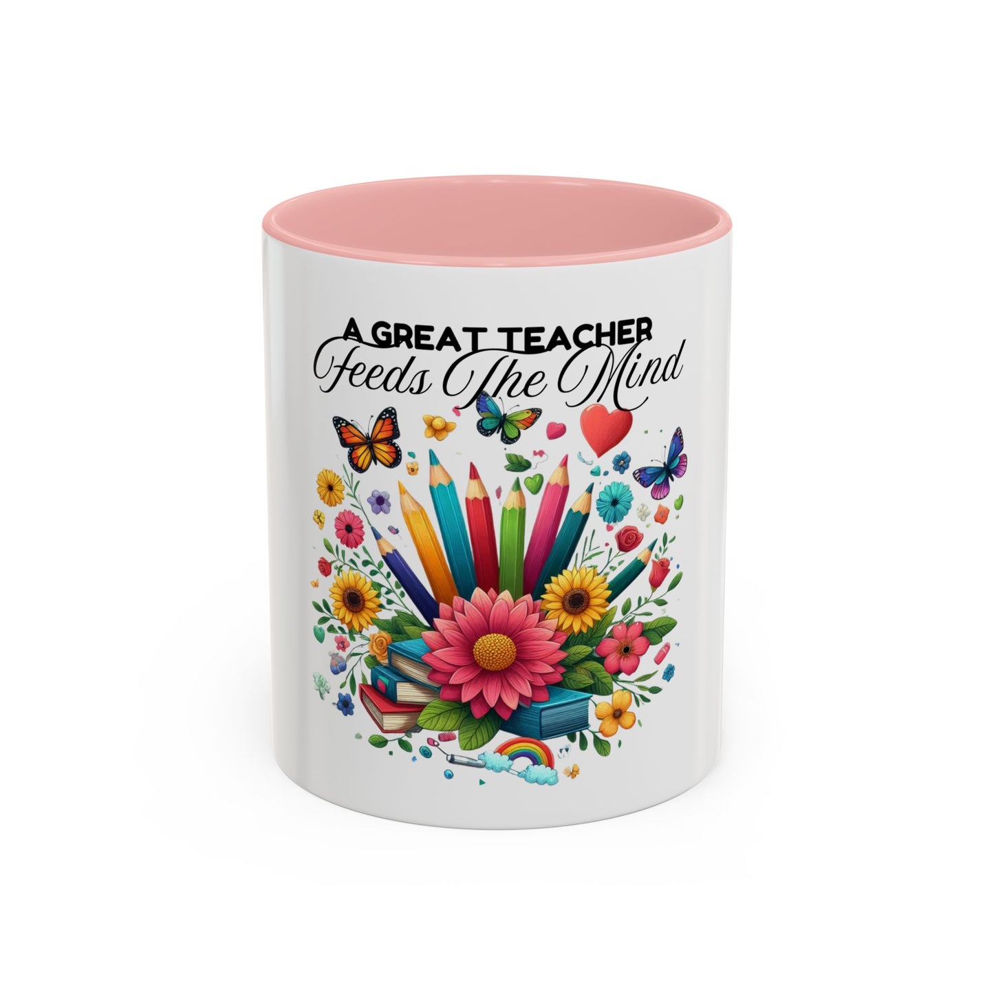 A Great Teacher Feeds The Mind Coffee/Tea Mug