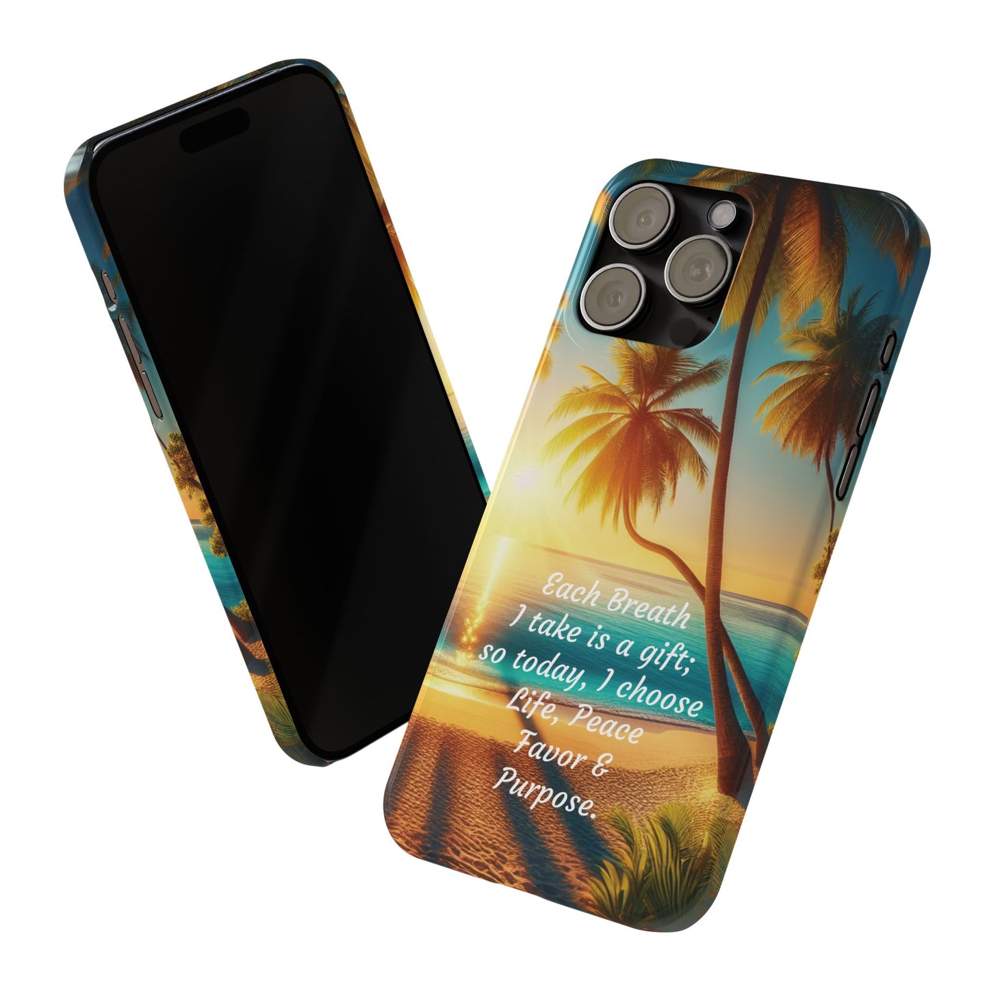 Slim Phone Cases - Tropical Aesthetic Peace and Purpose Quote Cover that reads " Each Breath is a Gift, so today I Choose Life, Peace, Favor & Purpose".